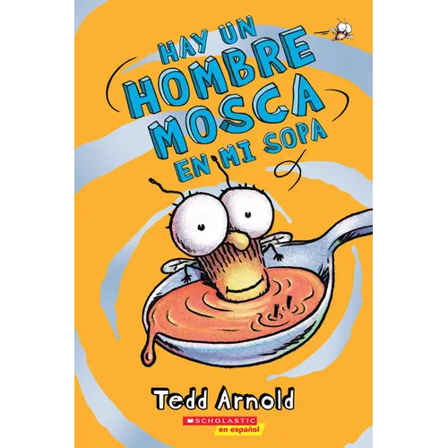 Hay Un Hombre Mosca En Mi Sopa (There's a Fly Guy in My Soup): Volume 12 - Paperback