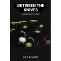 Between the Knives: A Missionary's Story - Paperback