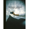 The Itinerant Languages of Photography - Hardcover