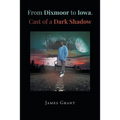 From Dixmoor to Iowa. Cast of a dark shadow - Paperback