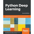 Python Deep Learning - Second Edition: Exploring deep learning techniques and neural network architectures with PyTorch, Keras, and TensorFlow, 2nd Ed - Paperback