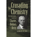 Crusading for Chemistry: The Professional Career of Charles Holmes Herty - Paperback