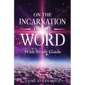On the Incarnation of the Word: With Study Guide (Annotated) - Paperback