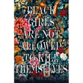 Black Girls Are Not Allowed to Kill Themselves - Paperback