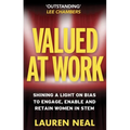 Valued at Work: Shining a Light on Bias to Engage, Enable, and Retain Women in Stem - Paperback