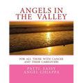 Angels In The Valley: A Devotional For Cancer Patients - Paperback