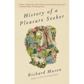 History of a Pleasure Seeker - Paperback