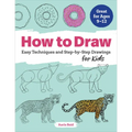 How to Draw: Easy Techniques and Step-By-Step Drawings for Kids - Paperback