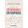 Creating the Intangible Enterprise: The Critical Skills Required to Thrive in an AI-Driven World - Hardcover