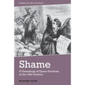 Shame: A Genealogy of Queer Practices in the 19th Century - Paperback