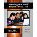 Rescuing Our Youth from the Porn Trap: Parent Primer - Paperback