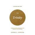 Experiencing the Trinity: Living in the Relationship at the Centre of the Universe - Paperback