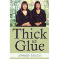 Thick as Glue - Paperback