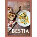 Bestia: Italian Recipes Created in the Heart of L.A. [A Cookbook] - Hardcover