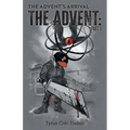 The Advent's Arrival: Part 1 - Paperback