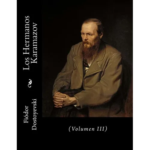Los Hermanos Karamazov: (Volumen III) - Paperback