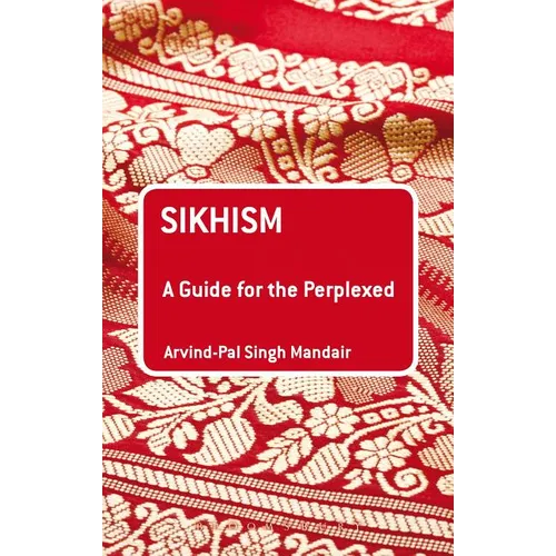 Sikhism: A Guide for the Perplexed - Paperback