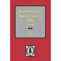 Laurens County, South Carolina Wills, 1784-1840 - Paperback