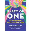 Party of One: Be Your Own Best Life Partner - Hardcover