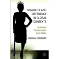 Disability and Difference in Global Contexts: Enabling a Transformative Body Politic - Paperback