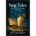 Nog Tales: The Spirited History of Eggnog - Paperback