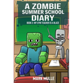 A Zombie Summer School Diaries Book 3: My Gym Teacher Is A Blaze - Paperback