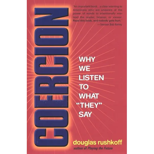 Coercion: Why We Listen to What "They" Say - Paperback