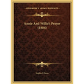 Annie And Willie's Prayer (1884) - Hardcover