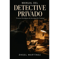 Manual del Detective Privado: Técnicas Psicológicas de Investigación Criminal - Paperback