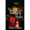 The Solitary Rose - Paperback
