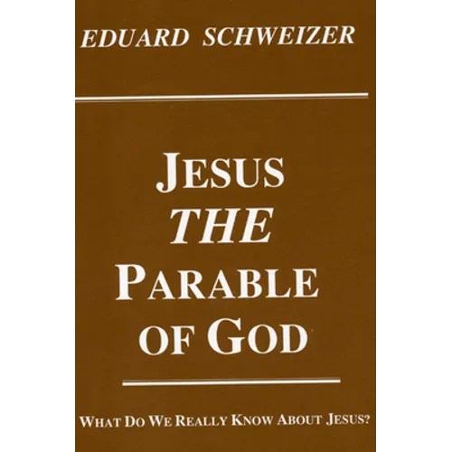 Jesus, the Parable of God - Paperback