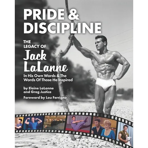 Pride & Discipline: The Legacy of Jack LaLanne - Paperback