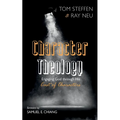 Character Theology: Engaging God Through His Cast of Characters - Paperback