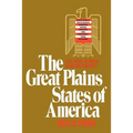 Great Plains States of America: People, Politics, and Power in the Nine Great Plains States - Paperback
