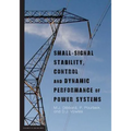 Small-signal stability, control and dynamic performance of power systems - Paperback