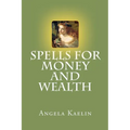 Spells for Money and Wealth - Paperback