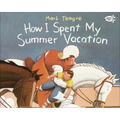 How I Spent My Summer Vacation - Hardcover