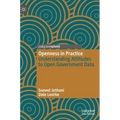 Openness in Practice: Understanding Attitudes to Open Government Data - Hardcover