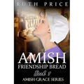 Amish Friendship Bread Book 1 - Paperback