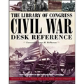 The Library of Congress Civil War Desk Reference - Paperback