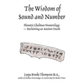 The Wisdom of Sound and Number: Phonetic Chaldean Numerology -- Reclaiming an Ancient Oracle - Paperback