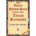 The Pony Rider Boys with the Texas Rangers - Paperback
