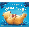 I'm Going to Give You a Bear Hug! - Hardcover