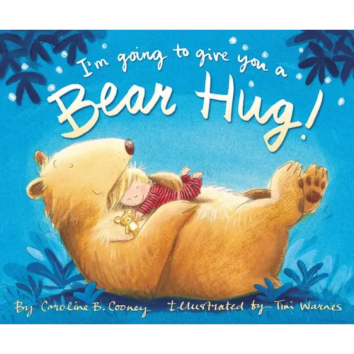 I'm Going to Give You a Bear Hug! - Hardcover