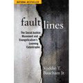 Fault Lines: The Social Justice Movement and Evangelicalism's Looming Catastrophe - Hardcover