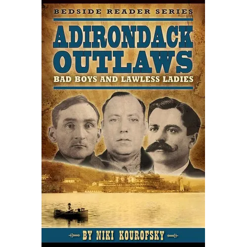 Adirondack Outlaws: Bad Boys and Lawless Ladies - Paperback