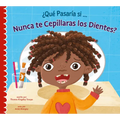 ¿Qué Pasaría Si Nunca Te Lavaras Los Dientes? - Paperback