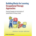 Building Blocks for Learning Occupational Therapy Approaches: Practical Strategies for the Inclusion of Special Needs in Primary School - Hardcover