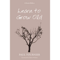 Learn to Grow Old - Paperback