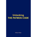 Unlocking the Patmos Code - Paperback